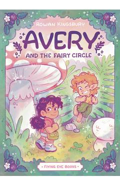 Avery and the Fairy Circle (Library Edition) - Rowan Kingsbury