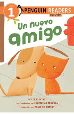 Un Nuevo Amigo (a New Friend Spanish Edition) - Wiley Blevins