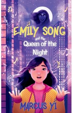 Emily Song and the Queen of the Night - Marcus Yi