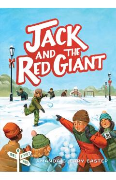 Jack & the Red Giant: Tree Street Kids (Book 6) Volume 6 - Amanda Cleary Eastep