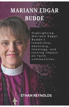Mariann Edgar Budde: Highlighting Mariann Edgar Budde\'s leadership, advocacy, theology, and lasting impact on faith communities. - Ethan Reynolds
