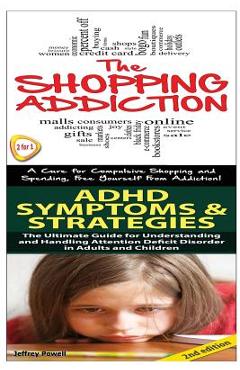 Shopping Addiction & ADHD Symptoms & Strategies - Jeffrey Powell