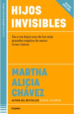 Hijos Invisibles / Invisible Children - Martha Alicia Chávez