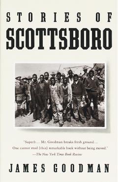 Stories of Scottsboro - James Goodman