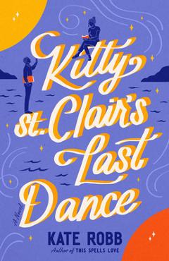 Kitty St. Clair's Last Dance - Kate Robb