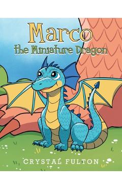 Marco the Miniature Dragon - Crystal Fulton