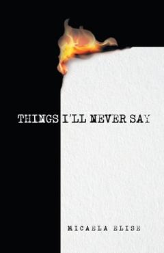 Things I\'ll Never Say - Micaela Elise