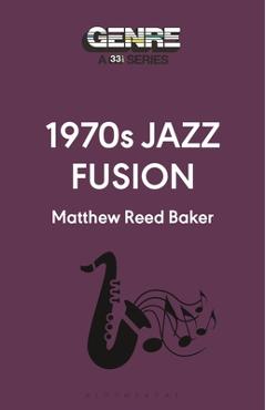 1970s Jazz Fusion - Matthew Reed Baker