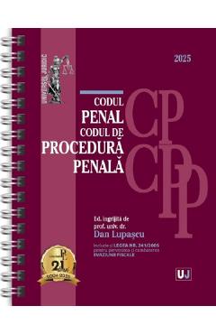 Codul penal si Codul de procedura penala Ianuarie 2025 Ed. Spiralata - Dan Lupascu