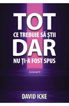 Tot ce trebuie sa stii, dar nu ti-a fost spus Vol.1 - David Icke - DAKSHA