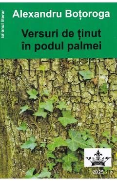 Versuri de tinut in podul palmei - Alexandru Botoroga