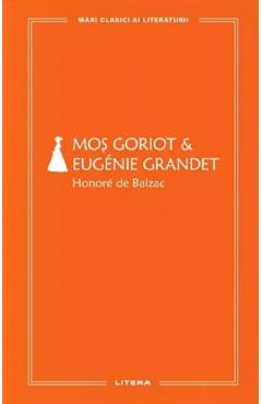 Mos Goriot. Eugenie Grandet - Honore de Balzac