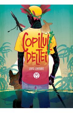 Copilul Deltei - Liviu Chifane