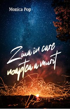 Ziua in care noaptea a murit - Monica Pop - SIONO