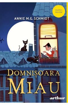 Domnisoara Miau - Annie M.G. Schmidt - GRUPUL EDITORIAL ART