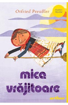 Mica vrajitoare - Otfried Preussler - GRUPUL EDITORIAL ART