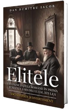 Elitele din Principatele Romane in prima jumatate a secolului al XIX lea - Dan Dumitru Iacob