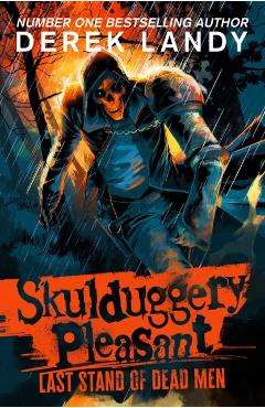 Skulduggery Pleasant 8: Last Stand of Dead Men