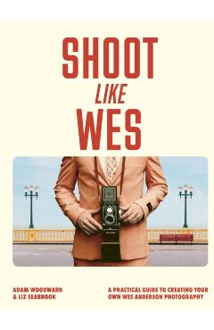 Shoot Like Wes