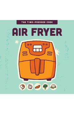 Air Fryer - Editors Of The Harvard Common Press