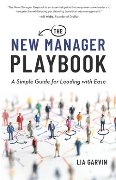 The New Manager Playbook - Lia Garvin
