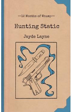 Hunting Static - Jayde Layne