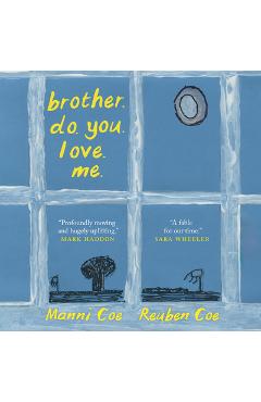 Brother. Do. You. Love. Me. - Manni Coe