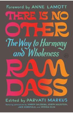 There Is No Other: The Way to Harmony and Wholeness - Ram Dass