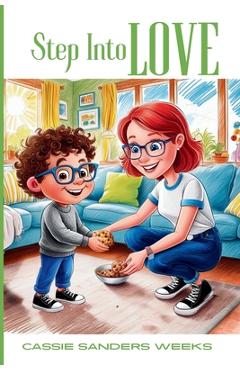 Step Into Love - Cassie Sanders Weeks