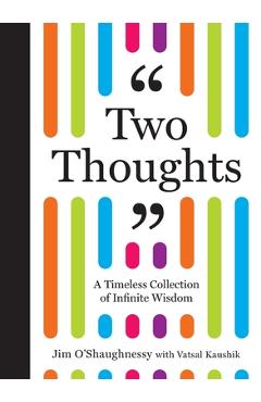 Two Thoughts: A Timeless Collection of Infinite Wisdom - Jim O\'shaughnessy