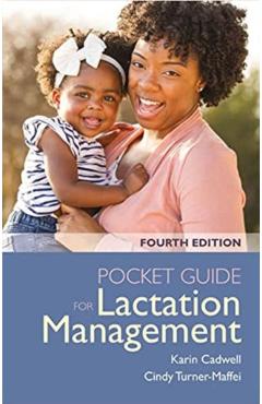 Pocket Guide for Lactation Management - Karin Cadwell