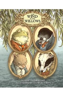 The Wind in the Willows: With Illustrations by David Petersen - Kenneth Grahame