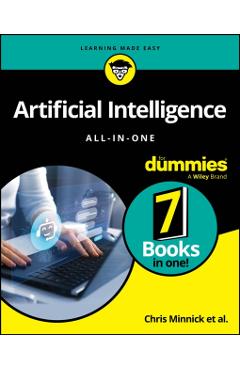 Artificial Intelligence All-In-One for Dummies - Chris Minnick