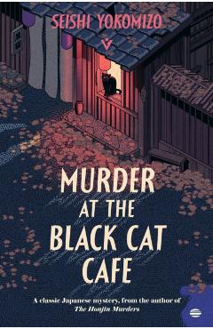 Murder at the Black Cat Café - Seishi Yokomizo