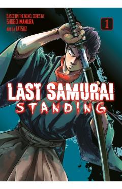 Last Samurai Standing 1 - Shogo Imamura