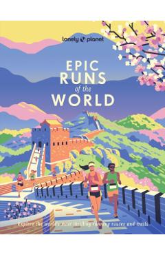 Lonely Planet Epic Runs of the World -