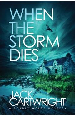 When The Storm Dies - Jack Cartwright
