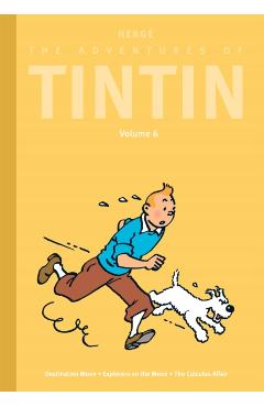The Adventures of Tintin: Volume 6: Destination Moon / Explorers on the Moon / The Calculus Affair -