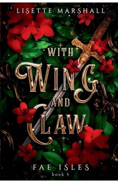 With Wing And Claw: A Sapphic Fae Fantasy Romance - Lisette Marshall