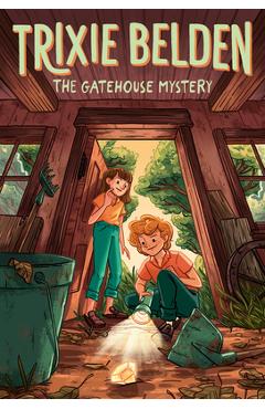 The Gatehouse Mystery: Trixie Belden