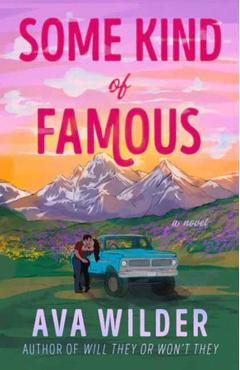 Some Kind of Famous - Ava Wilder