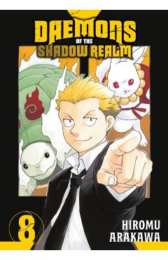 Daemons of the Shadow Realm 08 - Hiromu Arakawa