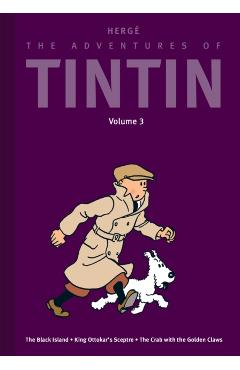 The Adventures of Tintin: Volume 3: The Black Island / King Ottokar's Sceptre / The Crab with the Golden Claws -