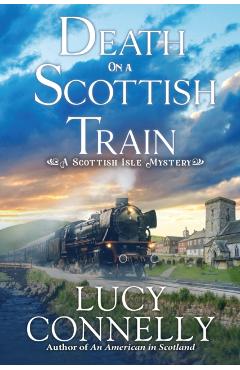 Death on a Scottish Train - Lucy Connelly