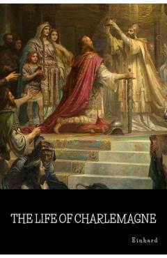 The Life of Charlemagne -