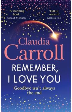 Remember, I Love You - Claudia Carroll