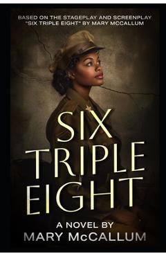 Six Triple Eight - Mary Mccallum