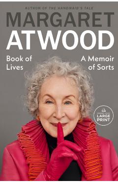 Book of Lives: A Memoir of Sorts - Margaret Atwood
