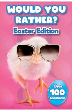 Would You Rather Easter Edition: Easter Basket Stuffer With Over 100 Interactive Questions! - Jason Kremly