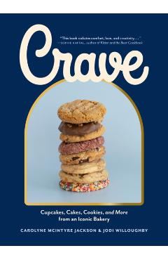 Crave: Cupcakes, Cakes, Cookies, and More from an Iconic Bakery - Carolyne Mcintyre Jackson